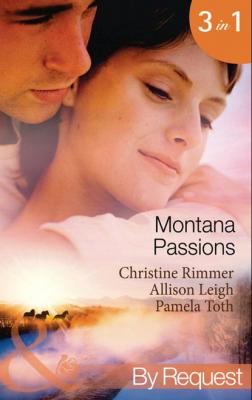 Montana Passions - Allison Leigh Mills & Boon By Request