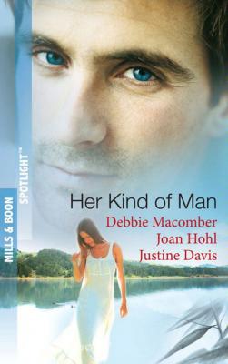 Her Kind of  Man - Debbie Macomber Mills & Boon Spotlight