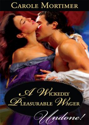 A Wickedly Pleasurable Wager - Кэрол Мортимер The Copeland Sisters