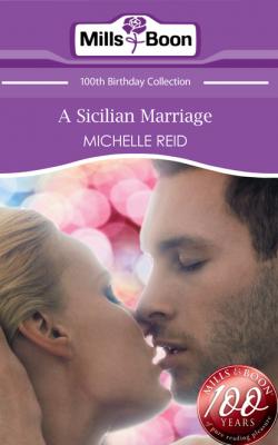 A Sicilian Marriage - Michelle Reid Mills & Boon Short Stories