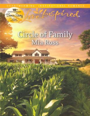 Circle of Family - Mia Ross Mills & Boon Love Inspired