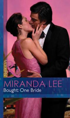 Bought: One Bride - Miranda Lee Mills & Boon Modern