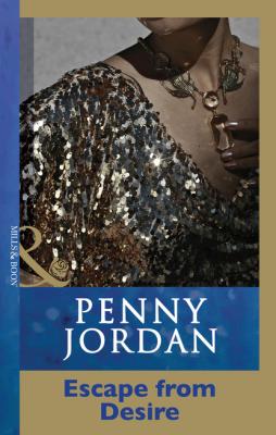 Escape From Desire - Penny Jordan Mills & Boon Modern