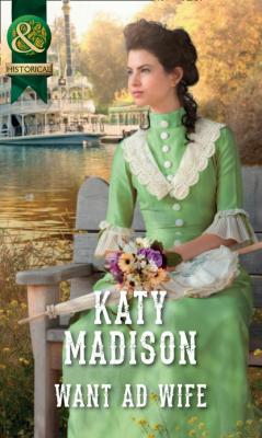 Want Ad Wife - Katy Madison Mills & Boon Historical