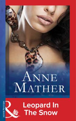 Leopard In The Snow - Anne Mather Mills & Boon Modern