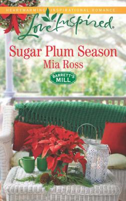 Sugar Plum Season - Mia Ross Mills & Boon Love Inspired