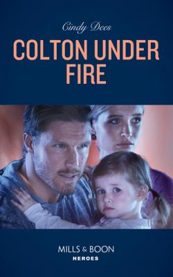 Colton Under Fire - Cindy Dees Mills & Boon Heroes
