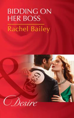 Bidding On Her Boss - Rachel Bailey The Hawke Brothers