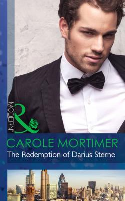 The Redemption of Darius Sterne - Кэрол Мортимер Mills & Boon Modern