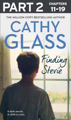 Finding Stevie: Part 2 of 3 - Cathy Glass 