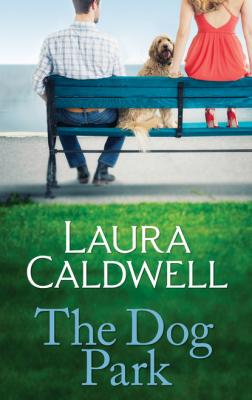 The Dog Park - Laura Caldwell MIRA