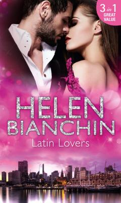 Latin Lovers - Helen Bianchin Mills & Boon M&B