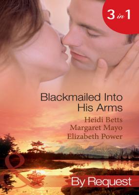 Blackmailed Into His Arms - Margaret  Mayo Mills & Boon By Request