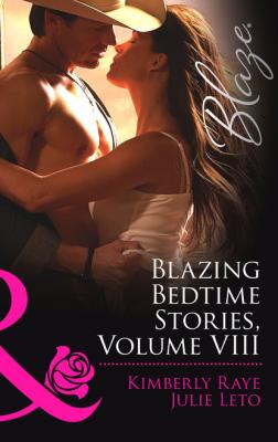 Blazing Bedtime Stories, Volume VIII - Kimberly Raye Mills & Boon Blaze
