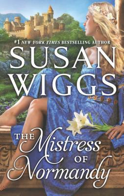 The Mistress of Normandy - Susan Wiggs MIRA