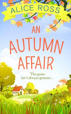 An Autumn Affair - Alice Ross Countryside Dreams