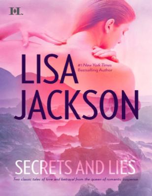 Secrets and Lies - Lisa  Jackson Mills & Boon M&B