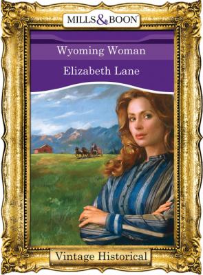 Wyoming Woman - Elizabeth Lane Mills & Boon Historical