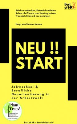 Neustart!! Jobwechsel & Berufliche Neuorientierung in der Arbeitswelt - Simone Janson 