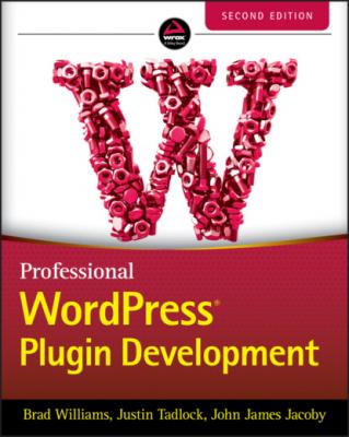 Professional WordPress Plugin Development - Brad Williams 