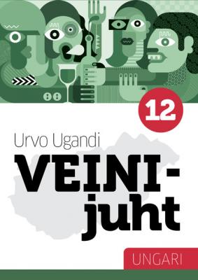 Veinijuht. 12. osa. Ungari - Urvo Ugandi 