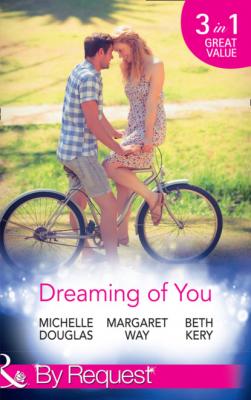 Dreaming Of You - Margaret Way Mills & Boon By Request