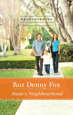 Annie's Neighborhood - Roz Denny Fox Mills & Boon Heartwarming