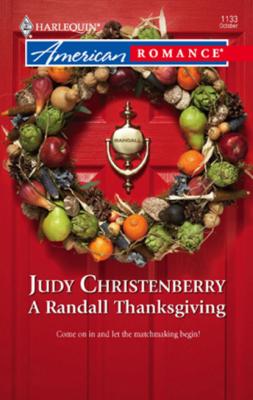 A Randall Thanksgiving - Judy Christenberry Mills & Boon American Romance