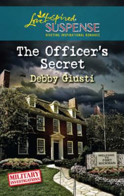 The Officer's Secret - Debby Giusti Mills & Boon Love Inspired