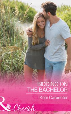 Bidding On The Bachelor - Kerri Carpenter Mills & Boon Cherish