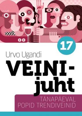 Veinijuht – Tänapäeva popid trendiveinid - Urvo Ugandi 