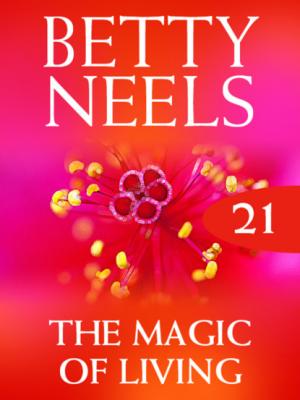 The Magic of Living - Betty Neels Mills & Boon M&B