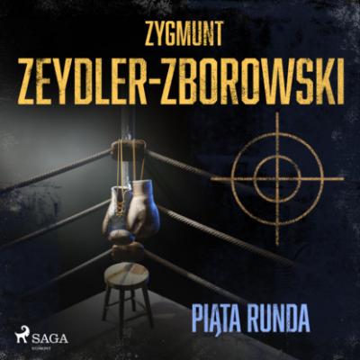 Piąta runda - Zygmunt Zeydler-Zborowski 