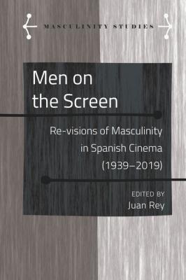 Men on the Screen - Группа авторов Masculinity Studies