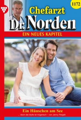 Chefarzt Dr. Norden 1172 – Arztroman - Jenny Pergelt Chefarzt Dr. Norden