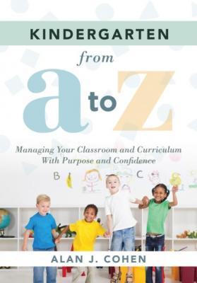 Kindergarten From A to Z - Alan J. Cohen 