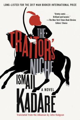 The Traitor's Niche - Ismail  Kadare 