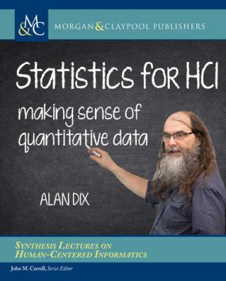 Statistics for HCI - Alan Dix Synthesis Lectures on Human-Centered Informatics
