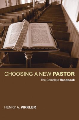 Choosing a New Pastor - Henry Virkler 