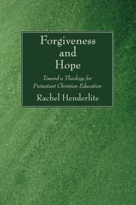 Forgiveness and Hope - Rachel Henderlite 