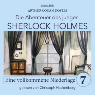Sherlock Holmes: Eine vollkommene Niederlage - Die Abenteuer des jungen Sherlock Holmes, Folge 7 (Ungekürzt) - Sir Arthur Conan Doyle 