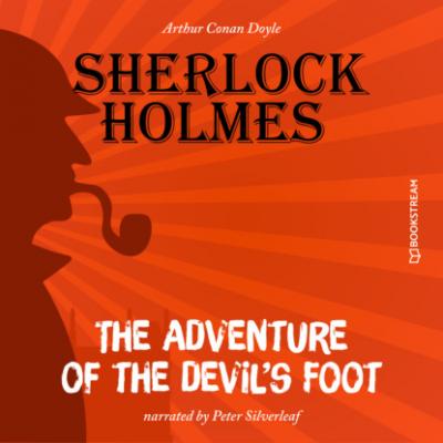 The Adventure of the Devil's Foot (Unabridged) - Sir Arthur Conan Doyle 