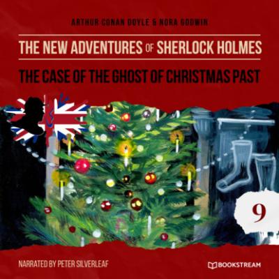 The Case of the Ghost of Christmas Past - The New Adventures of Sherlock Holmes, Episode 9 (Unabridged) - Sir Arthur Conan Doyle 