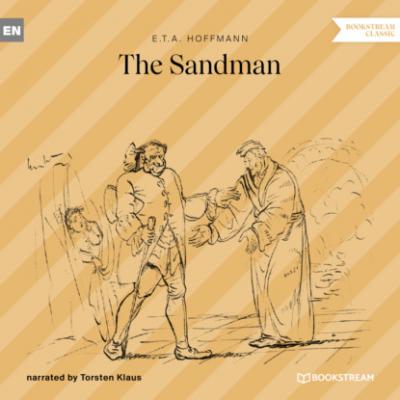 The Sandman (Unabridged) - Ernst Theodor Amadeus Hoffmann 