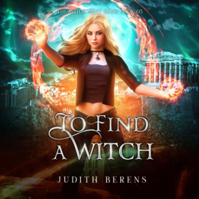 To Find A Witch - The Witch Next Door, Book 5 (Unabridged) - Michael Anderle 