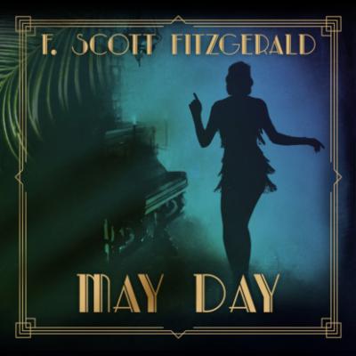 May Day. - Tales of the Jazz Age, Book 3 (Unabridged) - F. Scott Fitzgerald 