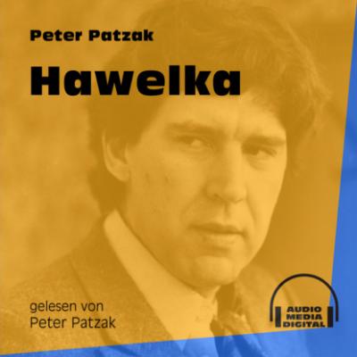 Hawelka (Ungekürzt) - Peter Patzak 