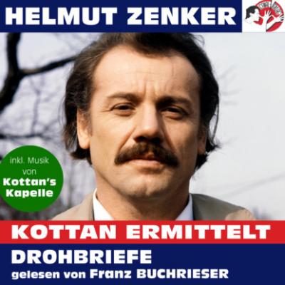Kottan ermittelt: Drohbriefe (Ungekürzt) - Helmut Zenker 