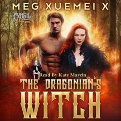 The Dragonian's Witch - The First Witch, Vol. 1 (Unabridged) - Meg Xuemei X 