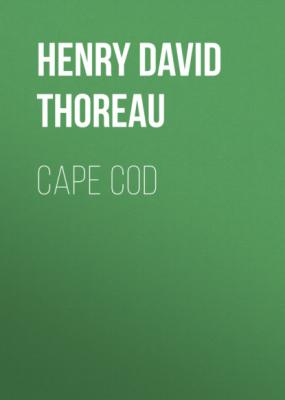 Cape Cod - Henry David Thoreau 